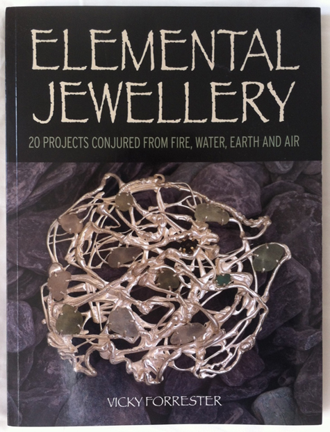Elemental Jewellery by Vicky Forrester, newly released book on jewellery design and jewellery making
